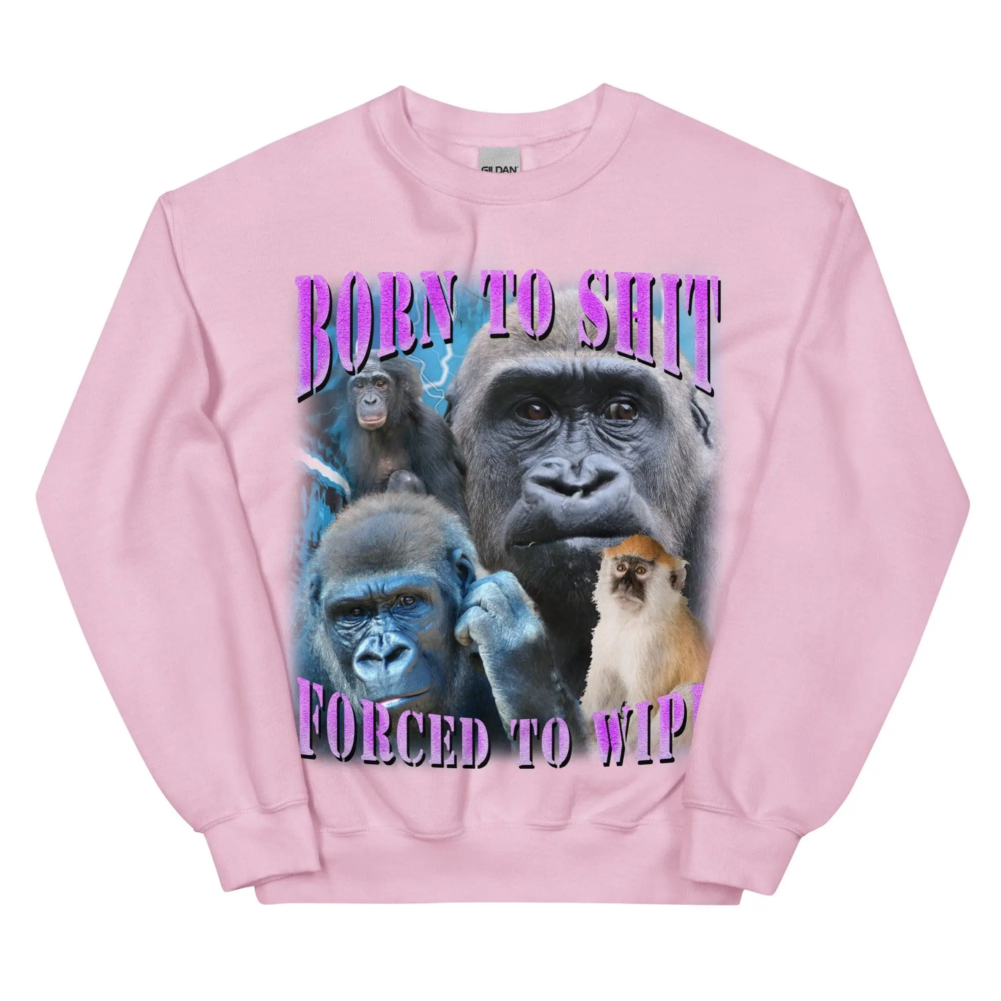 Born to Shit Forced to Wipe Sweatshirt - Image 8